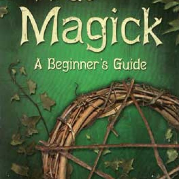 True Magick, Beginners Guide  by Amber K
