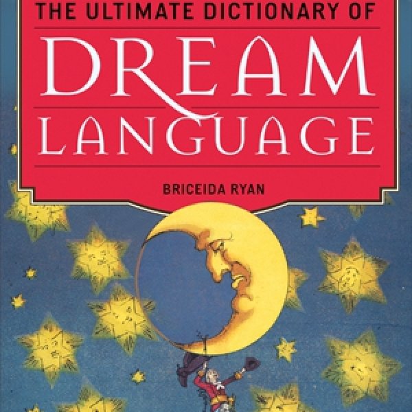 Ultimate Dict. Dream Language by Briceida Ryan