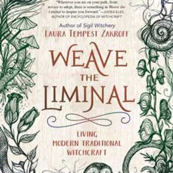 Weave the Liminal by Laura Tempest Zakroff