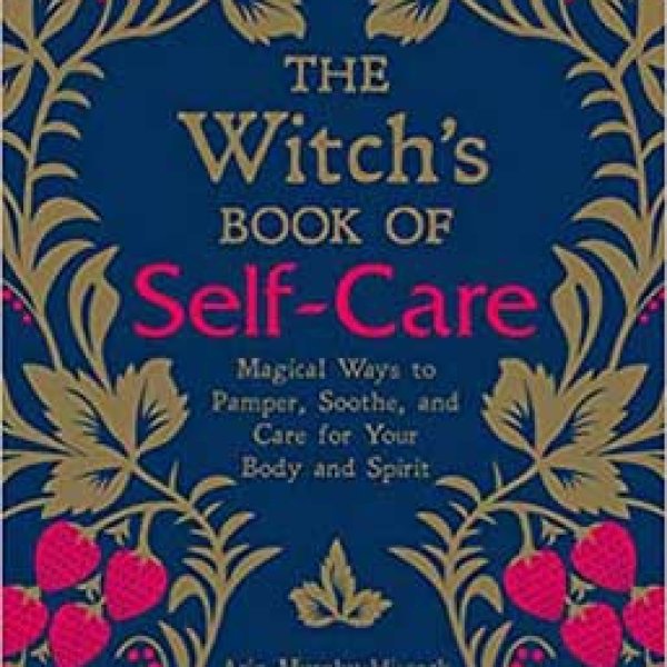 Witchs Book of Self-Care (hc) by Arin Murphy-Hiscock