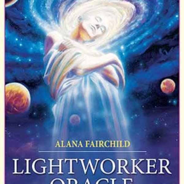 Lightworker oracle by Alana Fairchild
