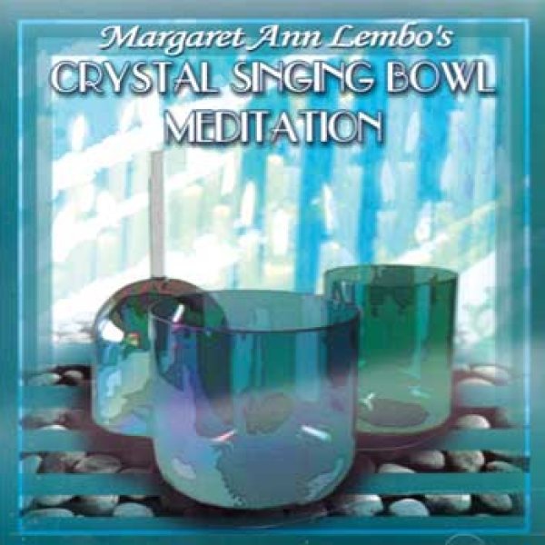 CD: Crystal Singing Bowl Meditation by Margaret Ann Lembo